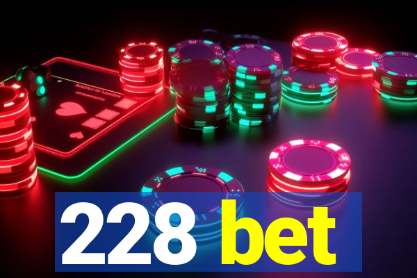 228 bet